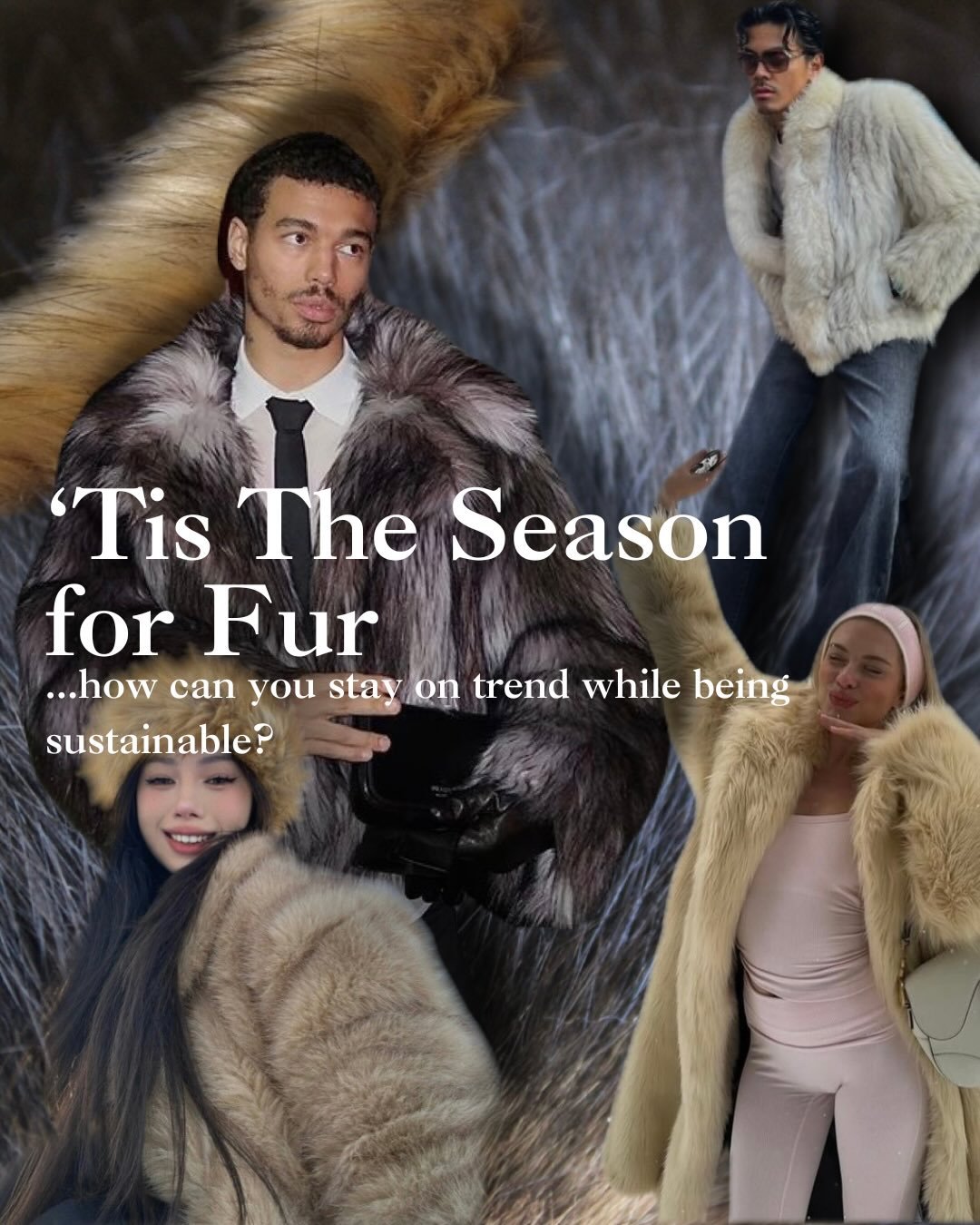 It&rsquo;s that time of year again, the air is chilly and (despite NYFW&rsquo;s recent ban) fur coats are still flooding your feed. Let&rsquo;s talk about some ways to stay on trend while maintaining ethical and sustainable consumption practices.