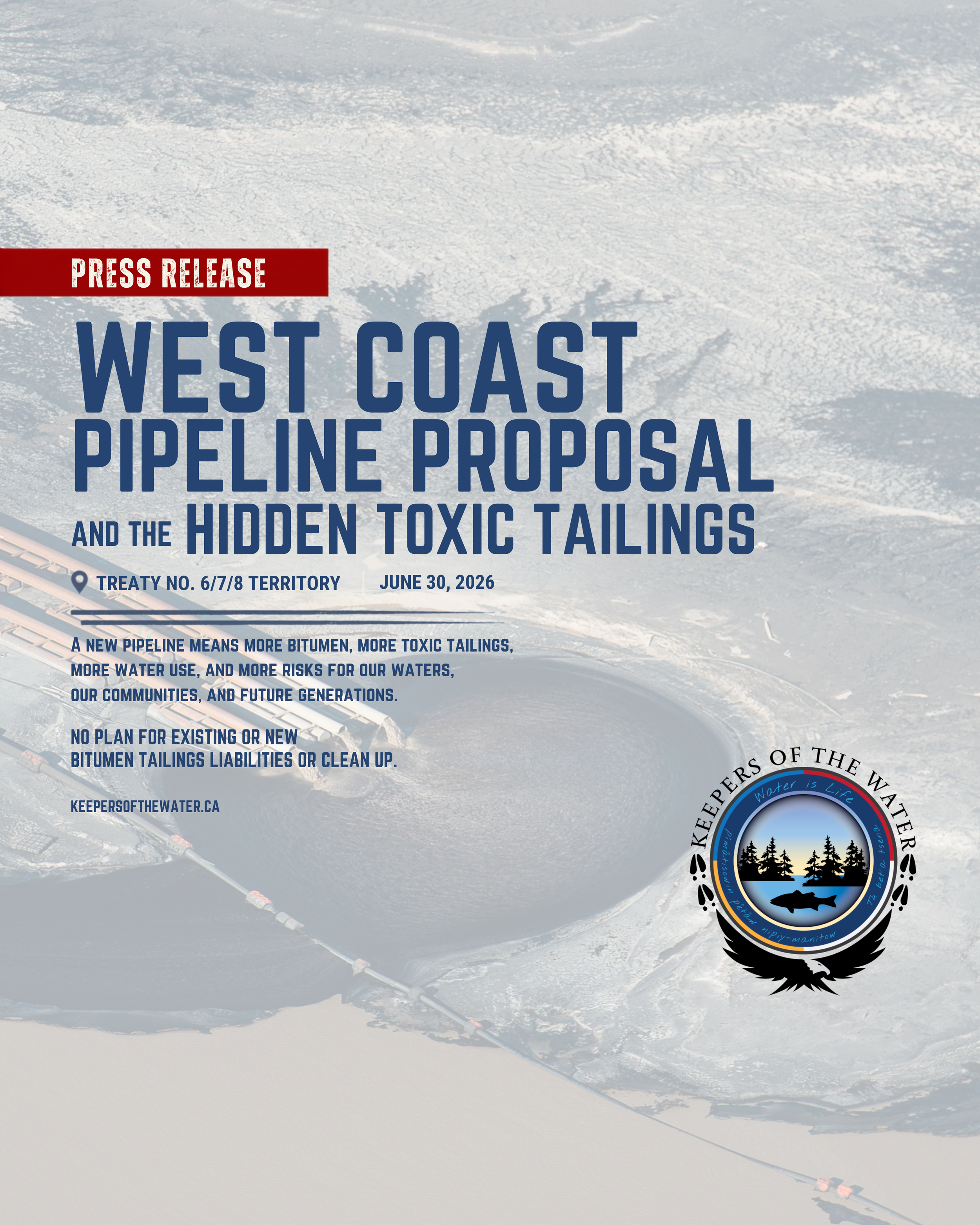 West Coast Pipeline Project Proposal and the Hidden Toxic TailingsNo plan for existing or new bitumen tailings liabilities or clean up