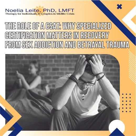 The Role of a CSAT: Why Specialized Certification Matters in Recovery from Sex Addiction and Betrayal Trauma