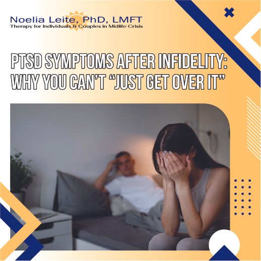 PTSD Symptoms After Infidelity: Why You Can’t “Just Get Over It”