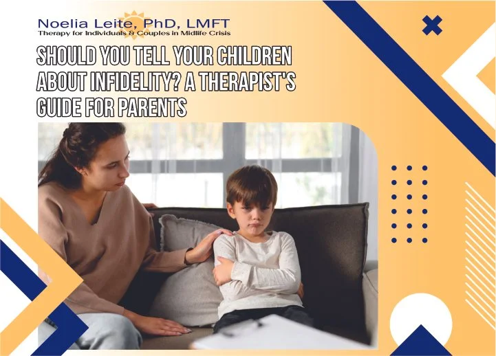 Should You Tell Your Children About Infidelity? A Therapist's Guide for Parents