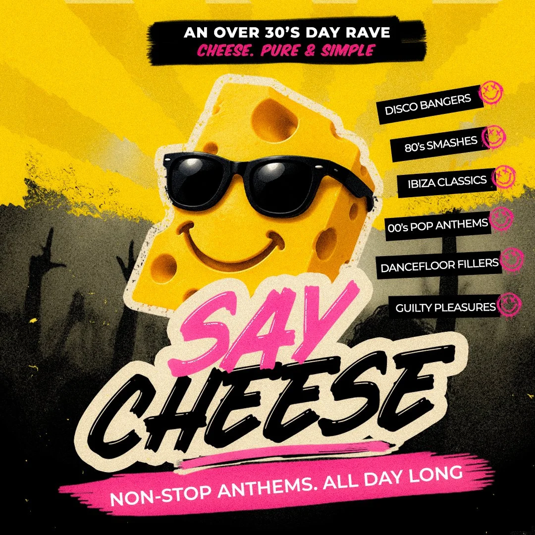 SAY CHEESE AFTERNOON RAVE