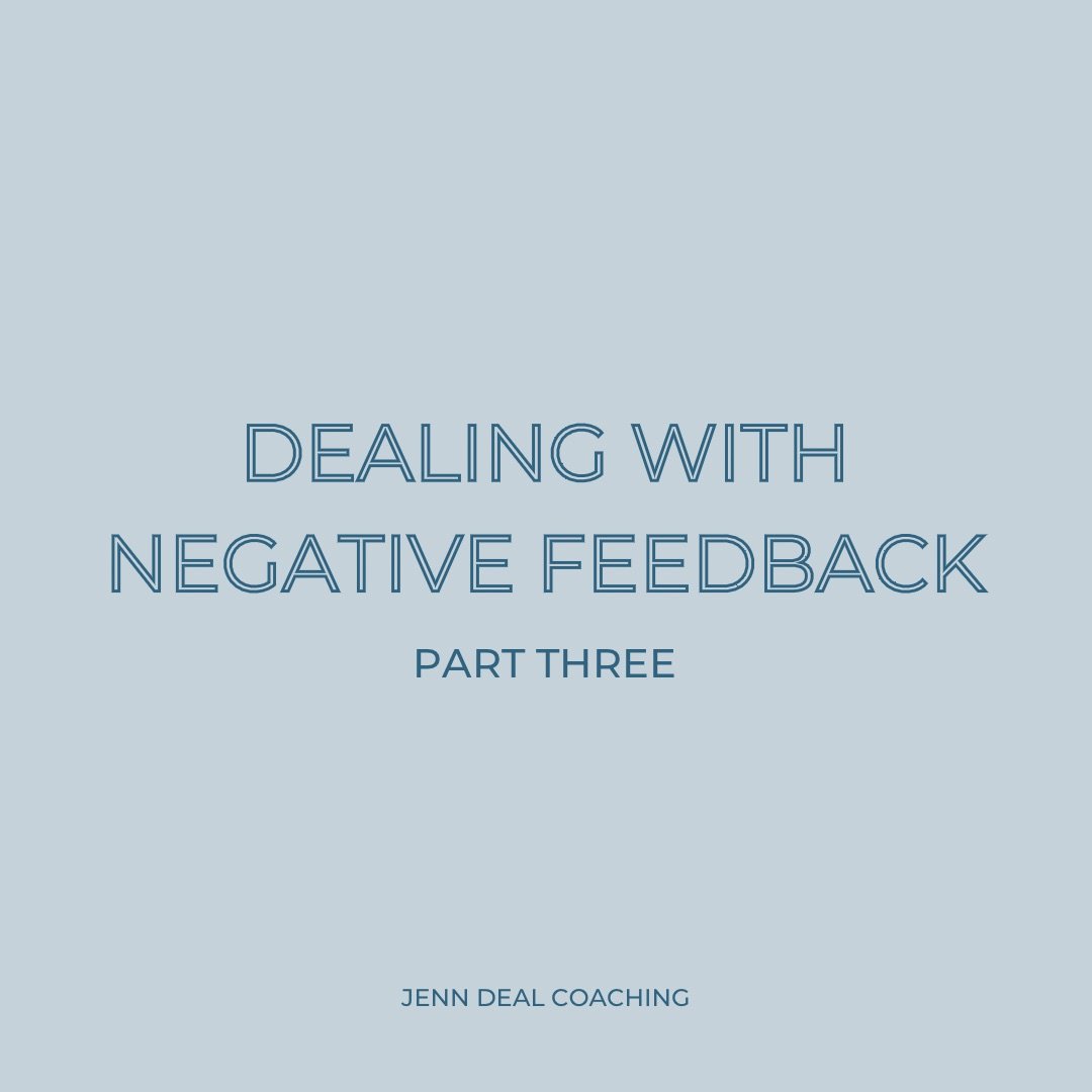 Dealing with Negative Feedback - Part 3