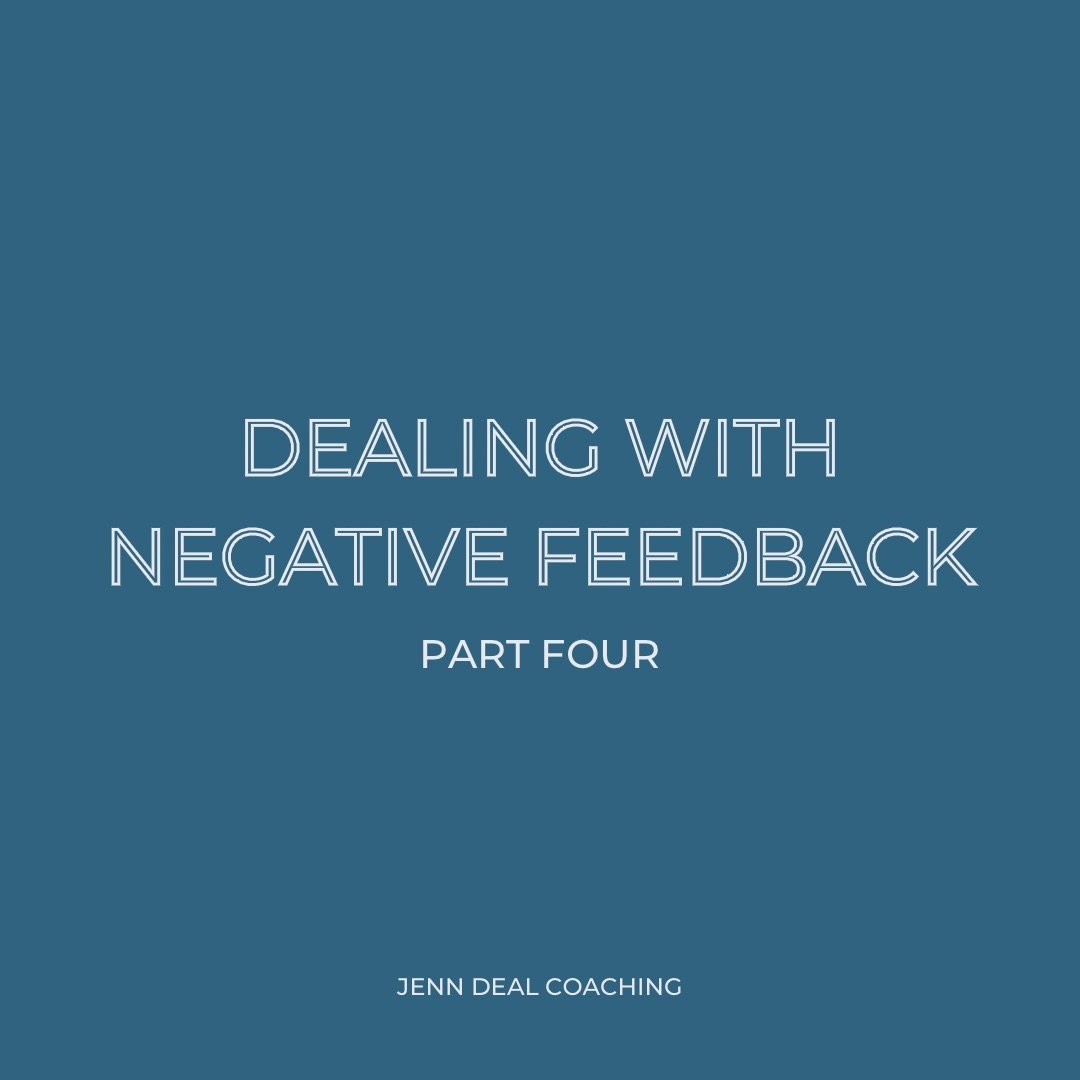 Dealing with Negative Feedback - Part 4