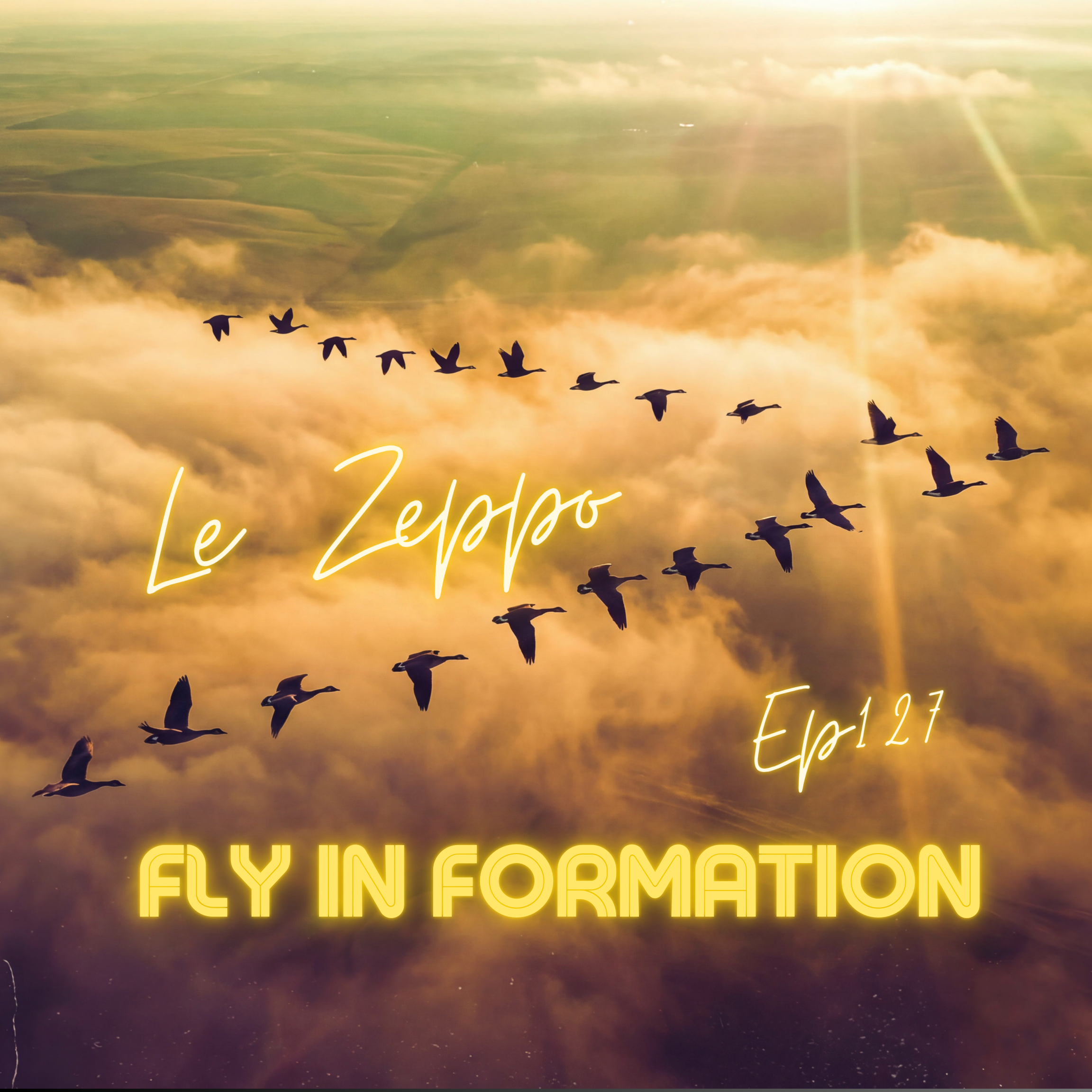Fly In Formation 127 - Le Zeppo