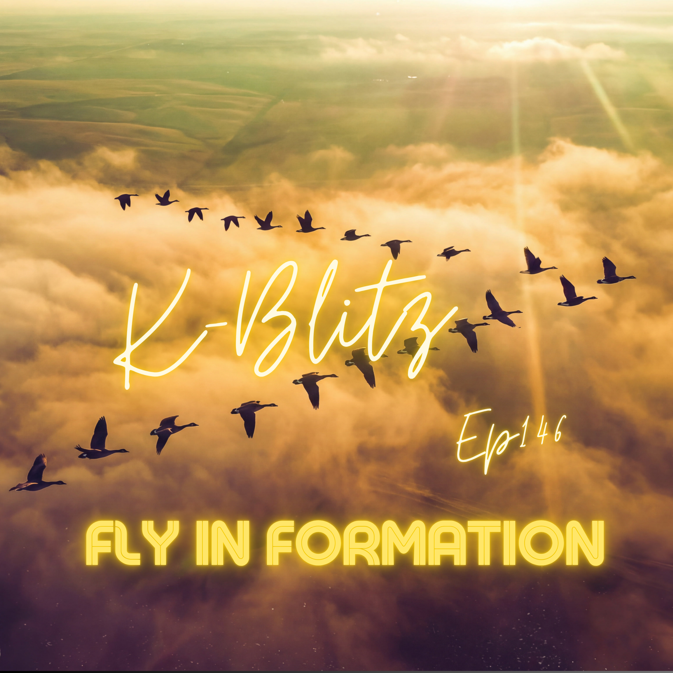Fly In Formation 146 - K-Blitz