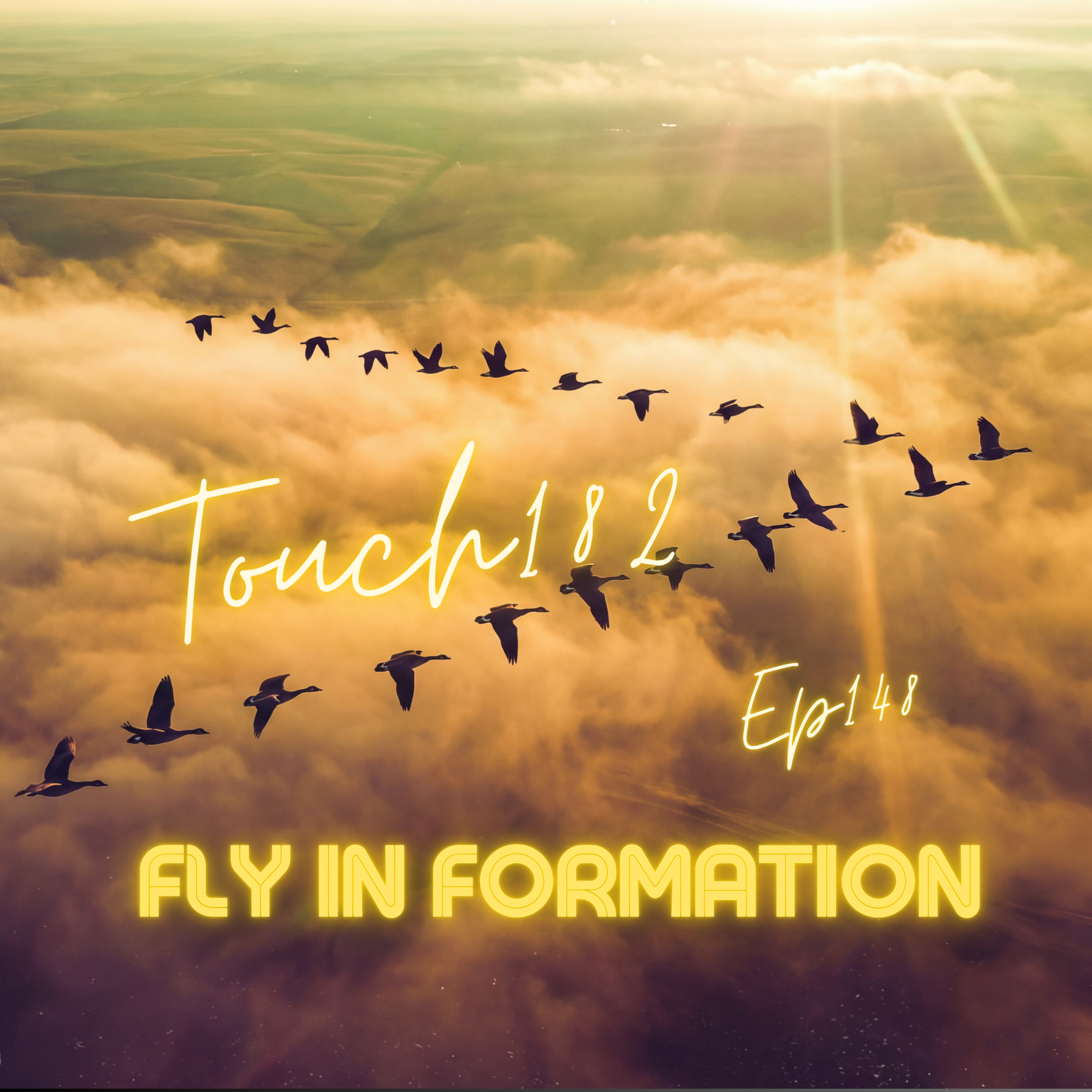 Fly In Formation 148 - Touch