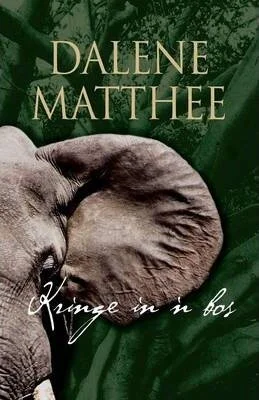 Kringe in 'n Bos - Dalene Matthee