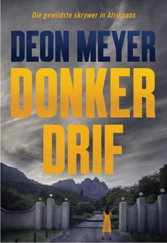 DEON MEYER - Donkerdrif