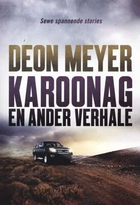 DEON MEYER - Karoonag en ander verhale