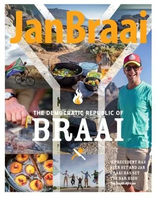 Jan Braai: The Democratic Republic Of Braai