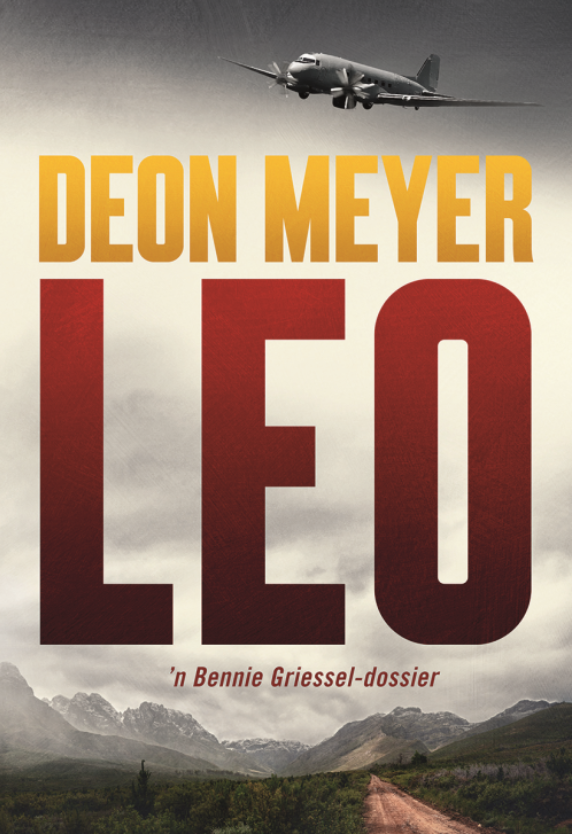 DEON MEYER - LEO - Bennie is terug!