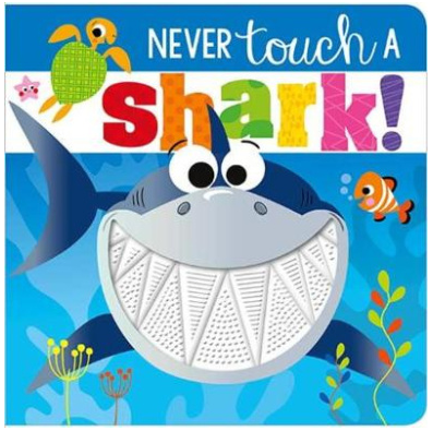 Never touch a Shark! by Rosie Greening