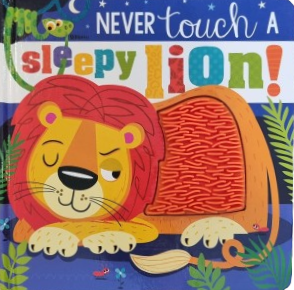 Never touch a Sleepy Lion! by Rosie Greening
