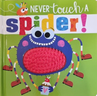 Never touch a Spider! by Rosie Greening