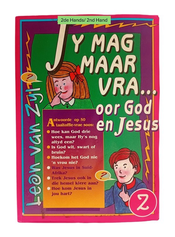 Jy mag maar vra oor God en Jesus