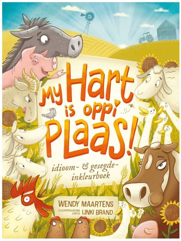 My Hart is Oppi Plaas! Idioom & Gesegde-Inkleurboek