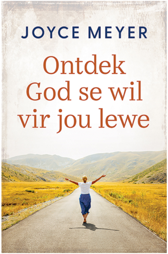 Ontdek God se wil vir jou lewe - Joyce Meyer