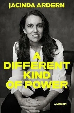 A Different Kind Of Power - Jacinda Ardern