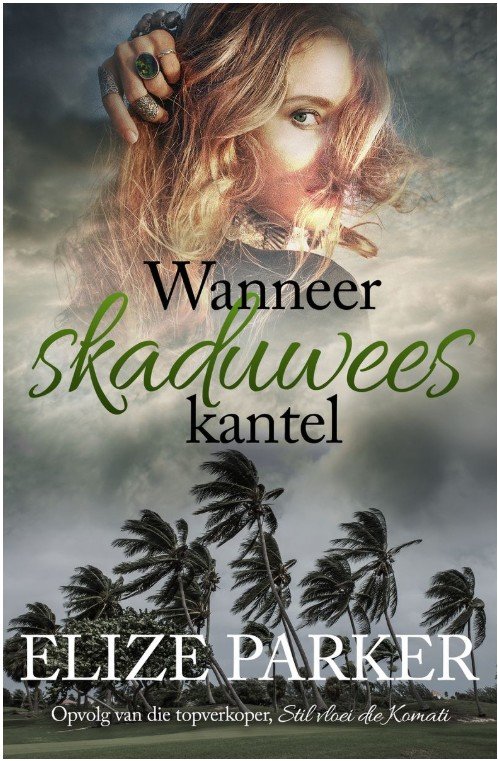 Wanneer skaduwees kantel - Elize Parker