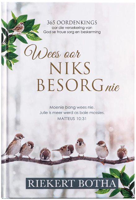 Wees oor niks besorg nie - Riekert Botha