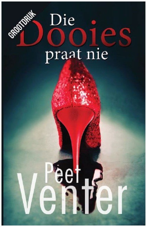Die dooies praat nie - Peet Venter