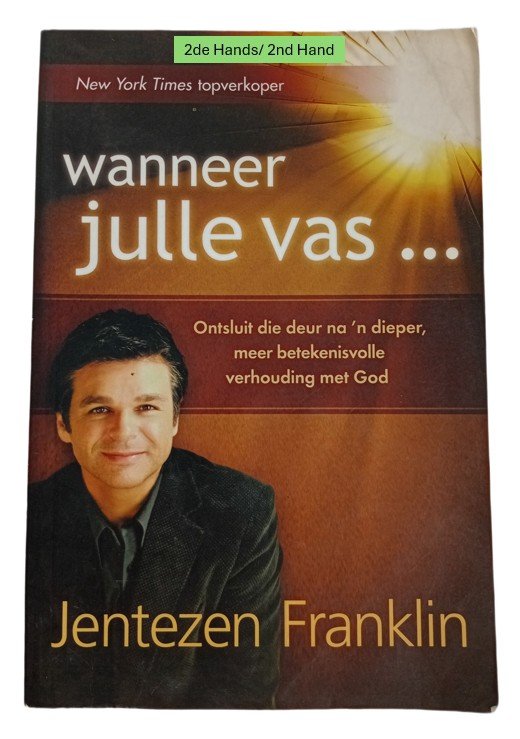 Wanneer julle vas
