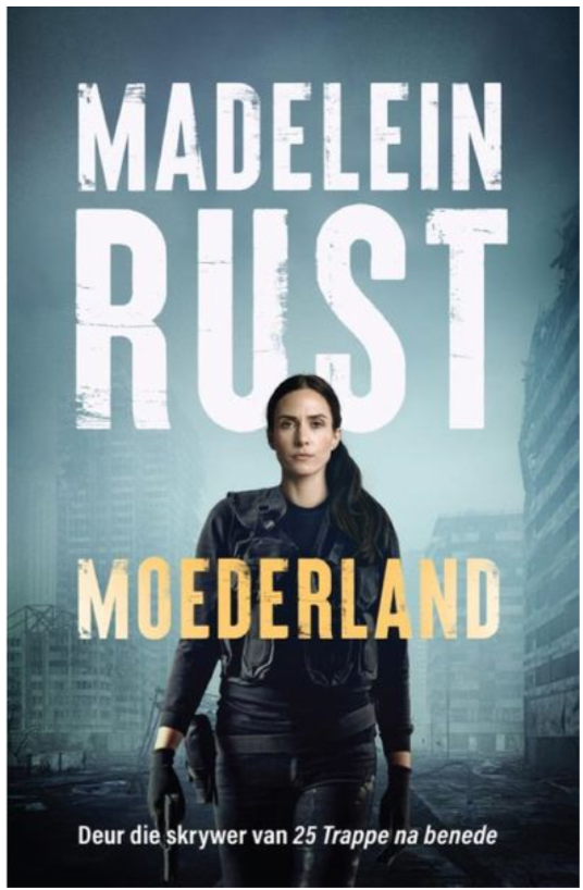 Moederland - Madelein Rust