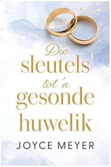 Die sleutels tot 'n gesonde huwelik - Joyce Meyer