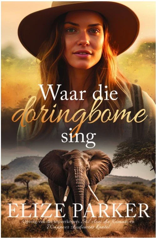 Waar die doringbome sing - Elize Parker