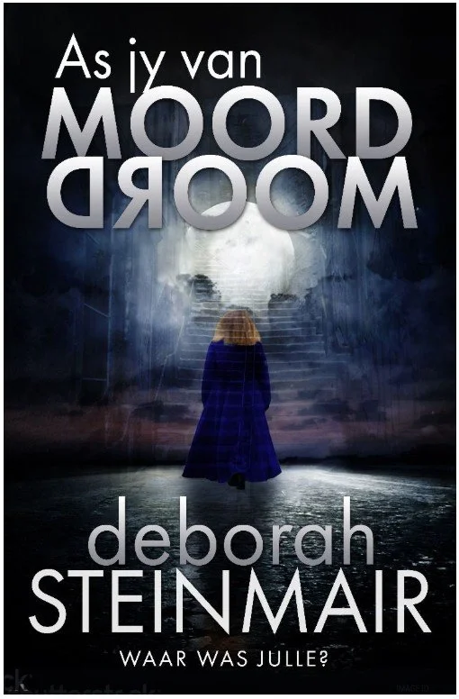 As jy van moord droom - deur Deborah Steinmair