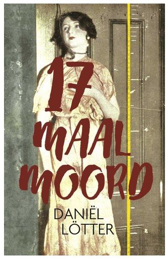 17 Maal Moord - Daniel Lotter