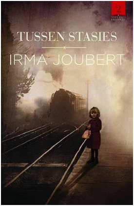 Book cover with a child standing on train tracks, dark smoky background, and a train in the distance. Title: 'Tussen Stasies' by Irma Joubert.
