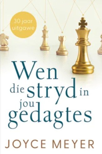Wen die stryd in jou gedagtes - Joyce Meyer
