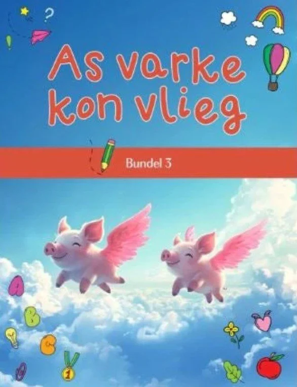 As varke kon vlieg: Bundel 3