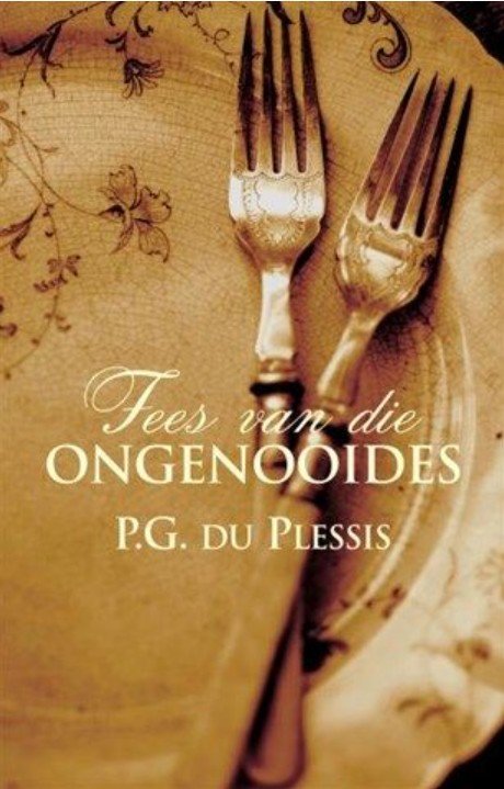 Fees van Die Ongenooides - P.G Du Plessis