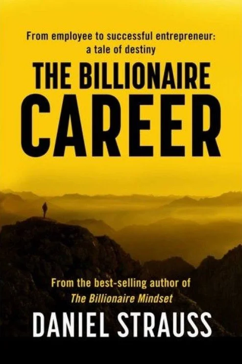 The Billionaire Career - Daniel Strauss