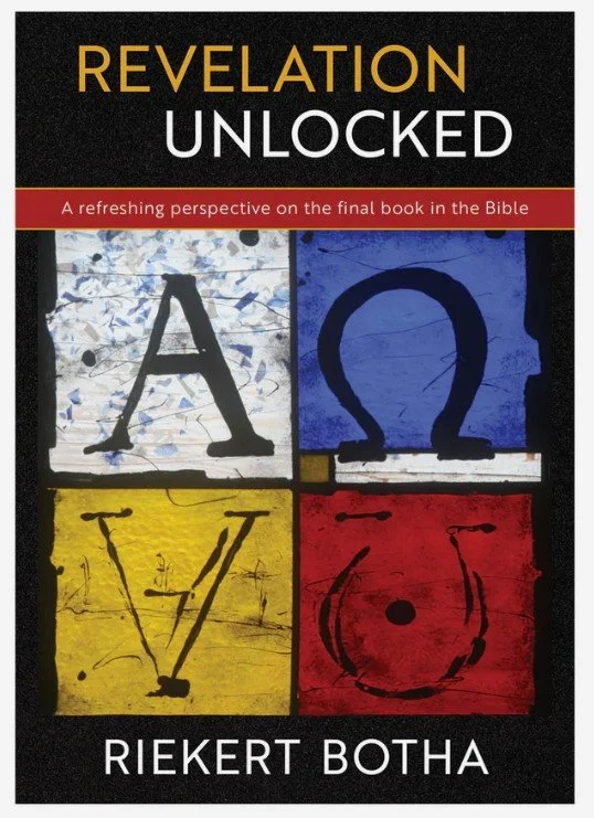Revelation Unlocked: A Refreshing Perspective on the Final Book in the Bible (Paperback)