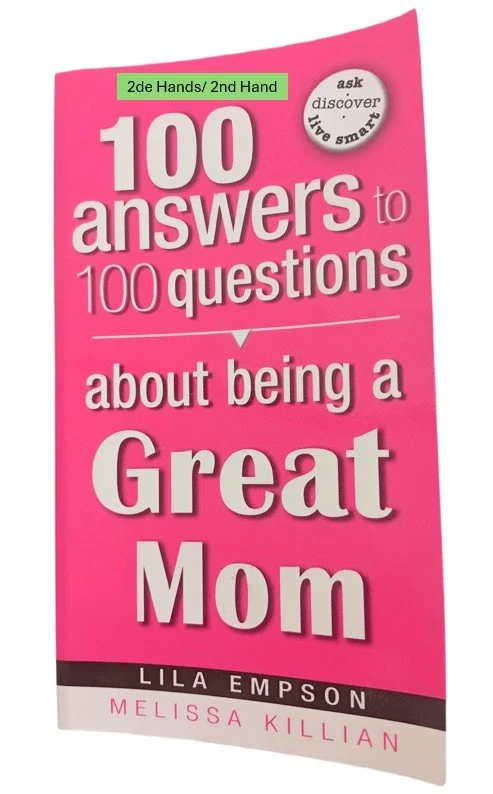 100 Answers to 100 questions about being a great mom