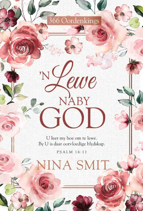 'n Lewe naby God (Grootdruk) - Nina Smit