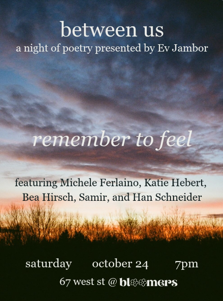 Between Us-A Night of Poetry by Ev Jambor // Theme: Remember To Feel