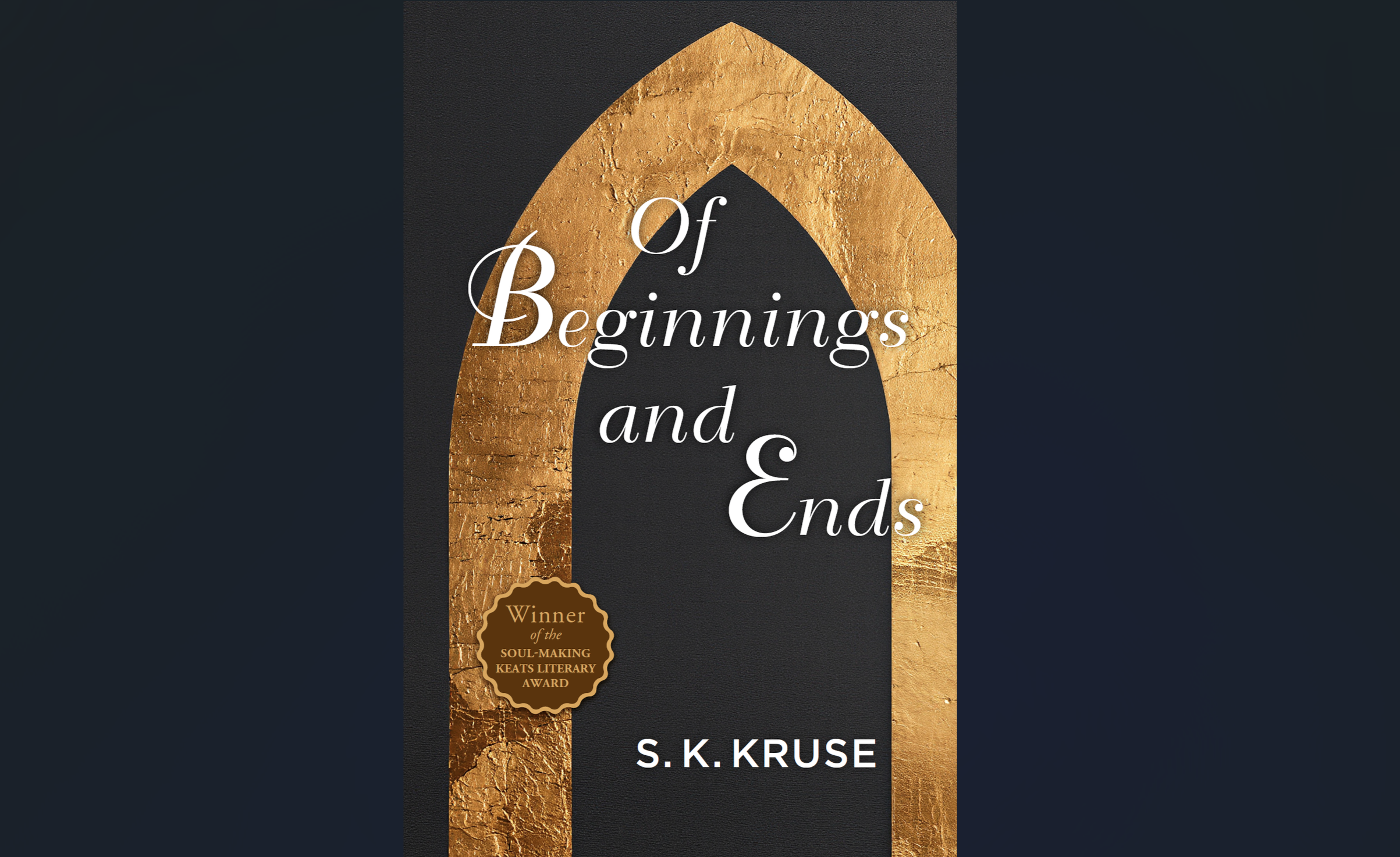 S. K. Kruse's New Novel, Of Beginnings and Ends, to be Released by Deuxmers in 2026