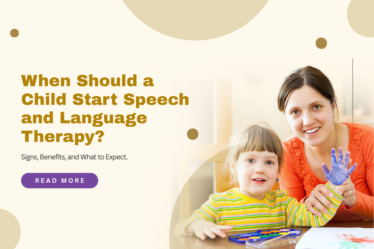 When Should a Child Start Speech and Language Therapy? Signs, Benefits, and What to Expect