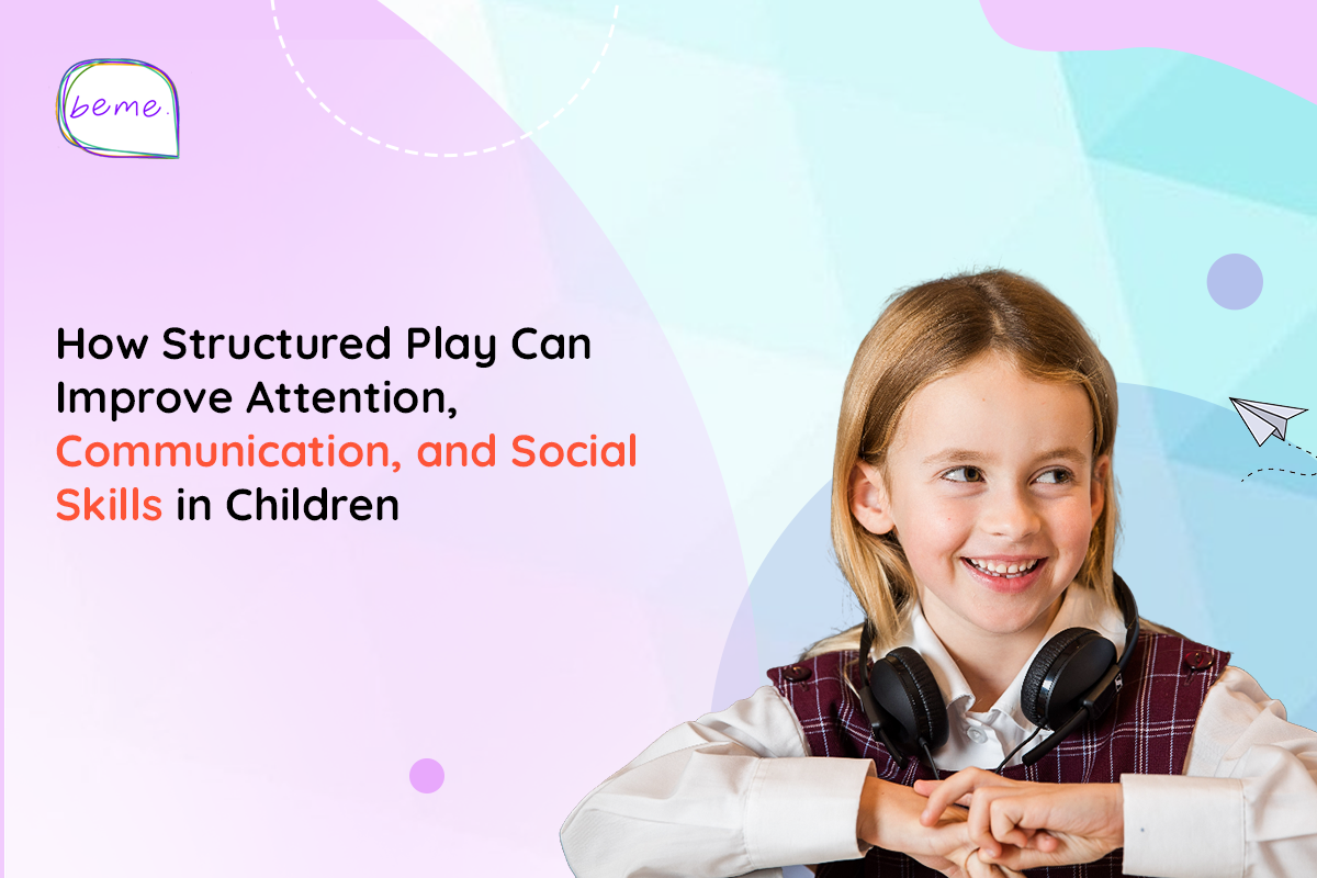 How Structured Play Can Improve Attention, Communication, and Social Skills in Children