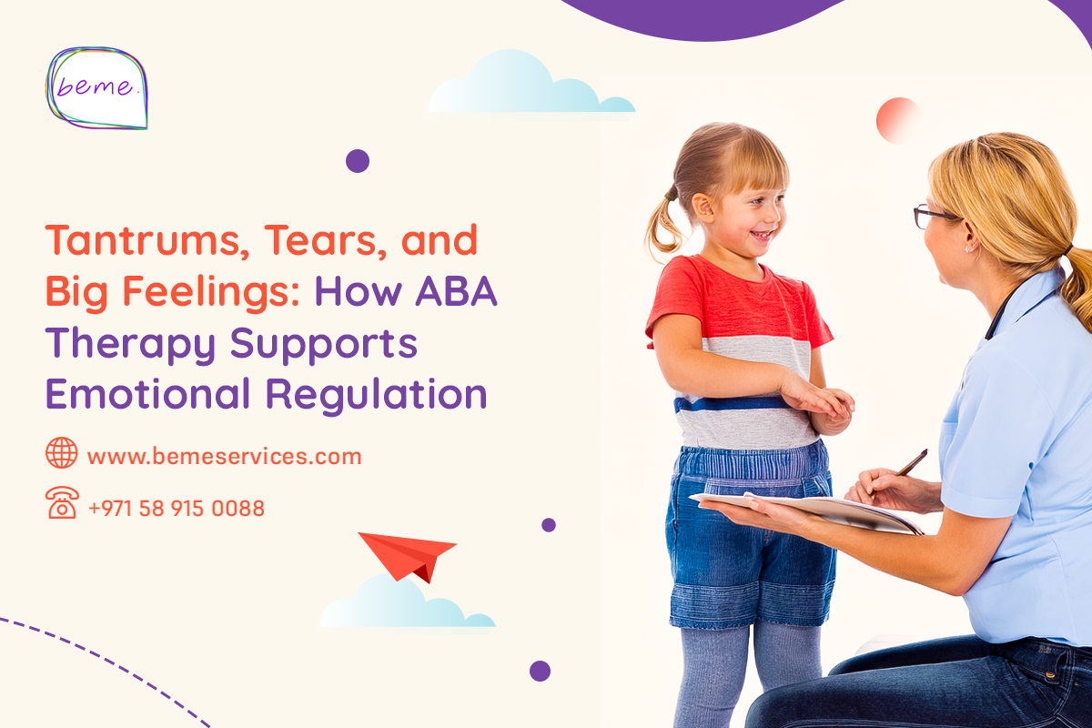 Tantrums, tears, and big feelings: how ABA Therapy supports emotional regulation