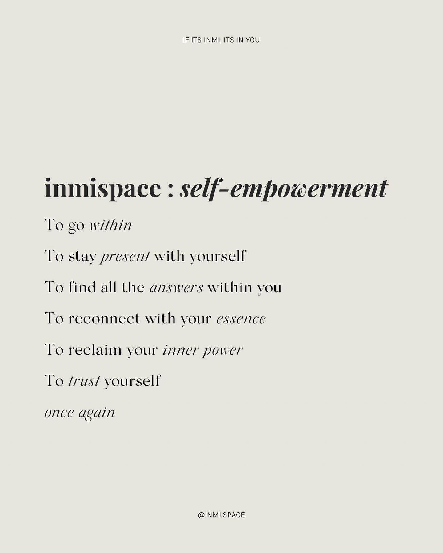 Why (Inmi)space? 🤍 I truly believe we all have this superpower within, in us. You may have over time delegated this power to someone or something else; putting that something or someone on the pedestal forgetting that you already have everything wit