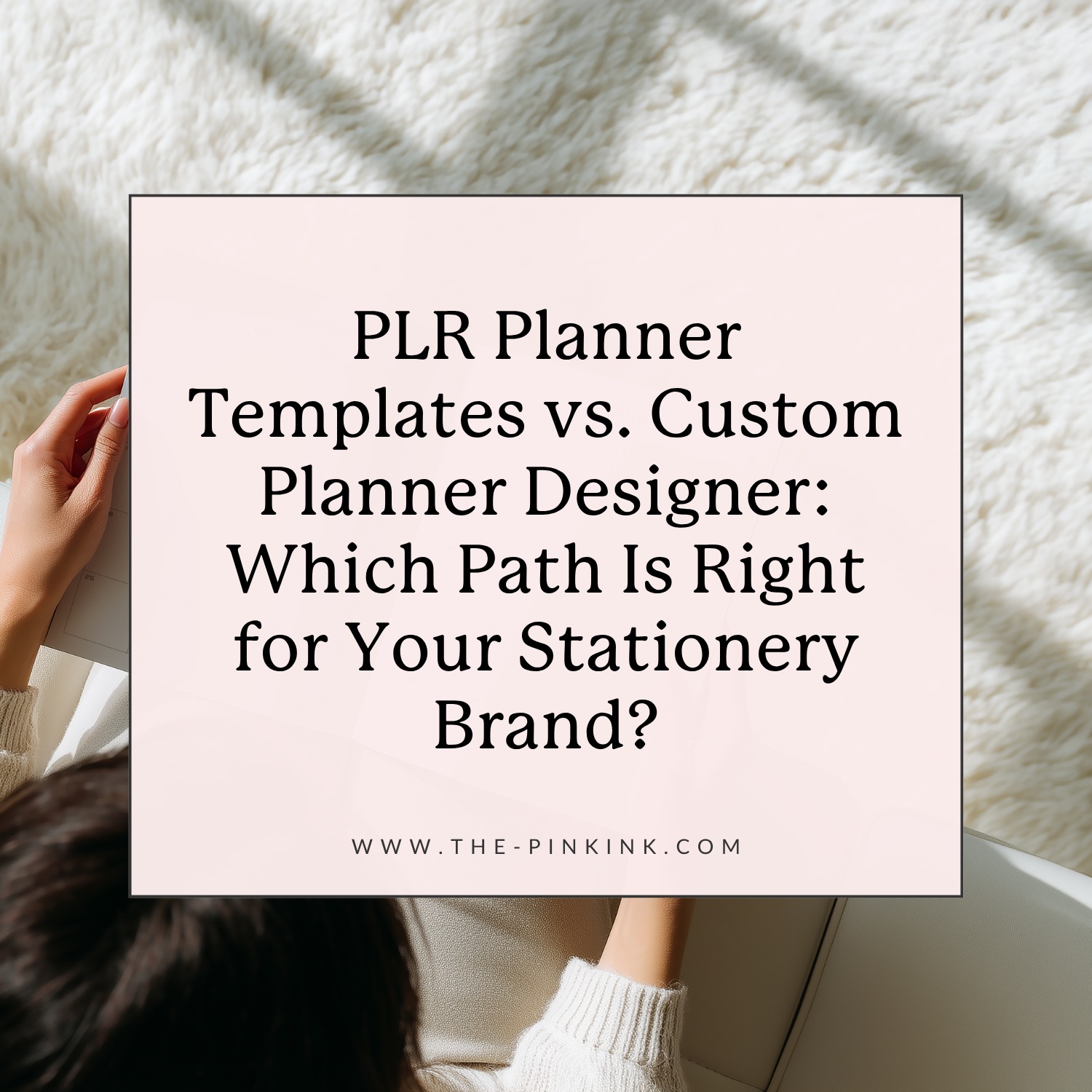 PLR Planner Templates vs. Custom Planner Designer: Which Path Is Right for Your Stationery Brand?