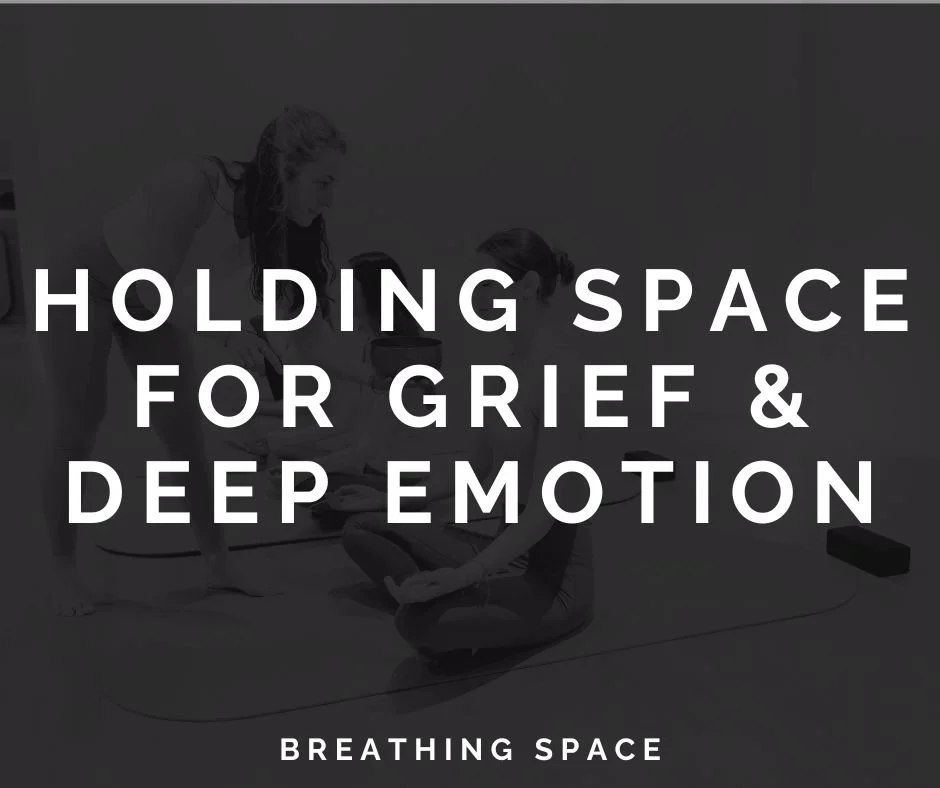 Holding Space for Grief & Deep Emotion