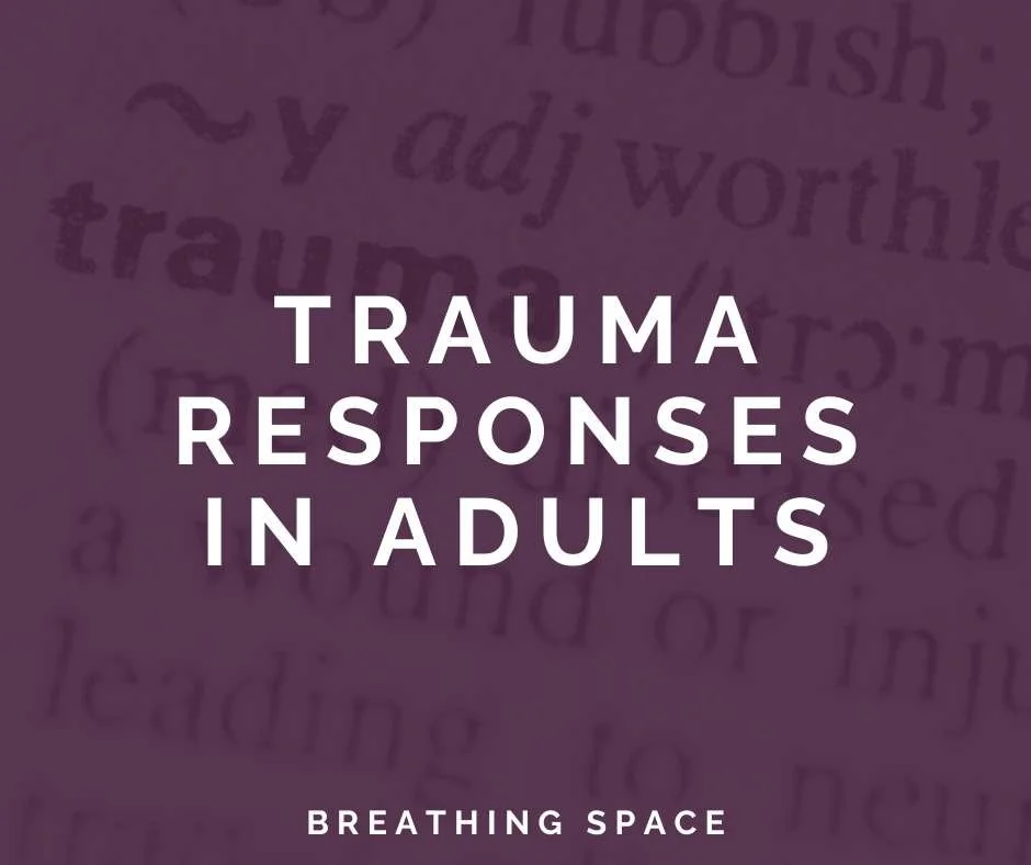 Trauma Responses in Adults