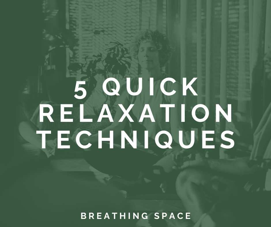 Quick Relaxation Techniques